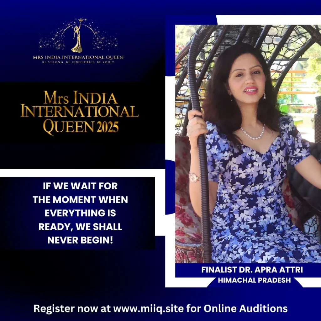 Dr. Apra Attri - finalist of Mrs India International Queen 2025