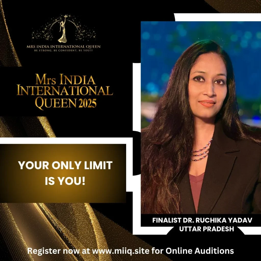 Dr. Ruchika Yadav - finalist of Mrs India International Queen 2025