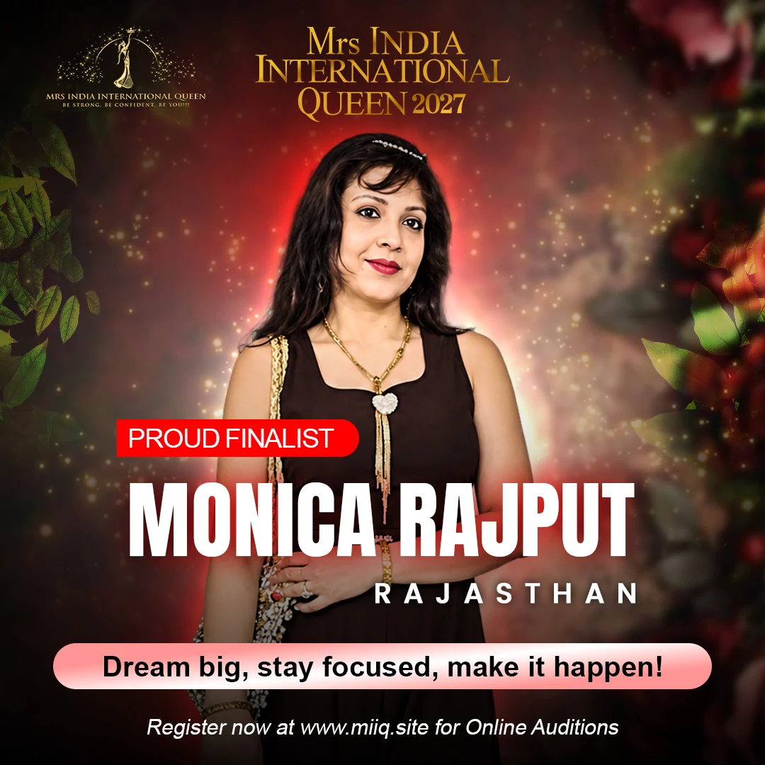 Mrs. Monica Rajput - finalist of Mrs India International Queen 2027